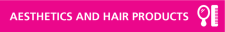 Aesthetics and Hair Products banner