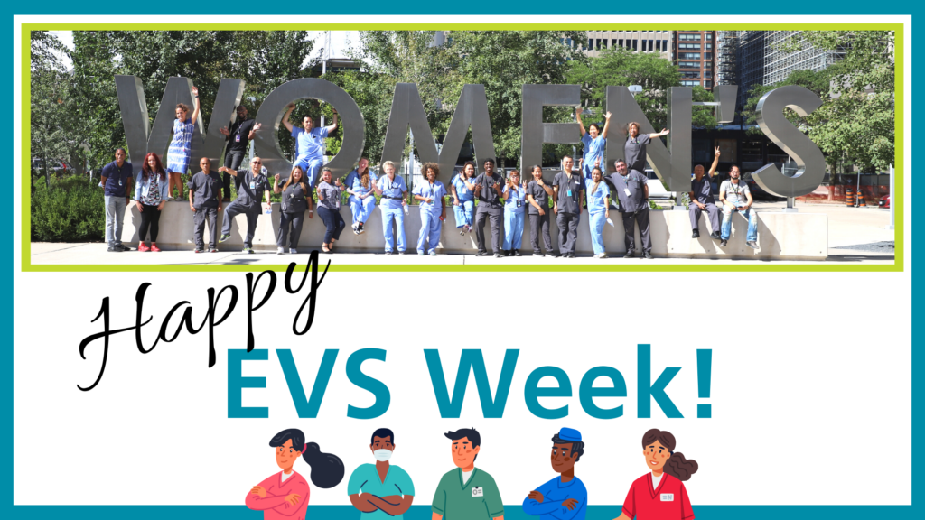 Photo of the Environmental Services Department in front of the Women's sign, on a white background with a blue border and "Happy EVS Week!" written underneath 